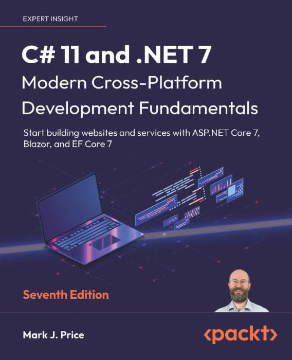 C# 11 and .NET 7 – Modern Cross-Platform Development Fundamentals Cover